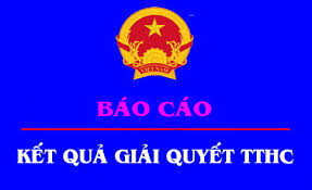 BÁO CÁO về việc kết quả thực hiện tiếp nhận TTHC năm 2025  và triển khai phương hướng, nhiệm vụ năm 2026